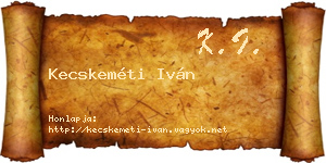 Kecskeméti Iván névjegykártya